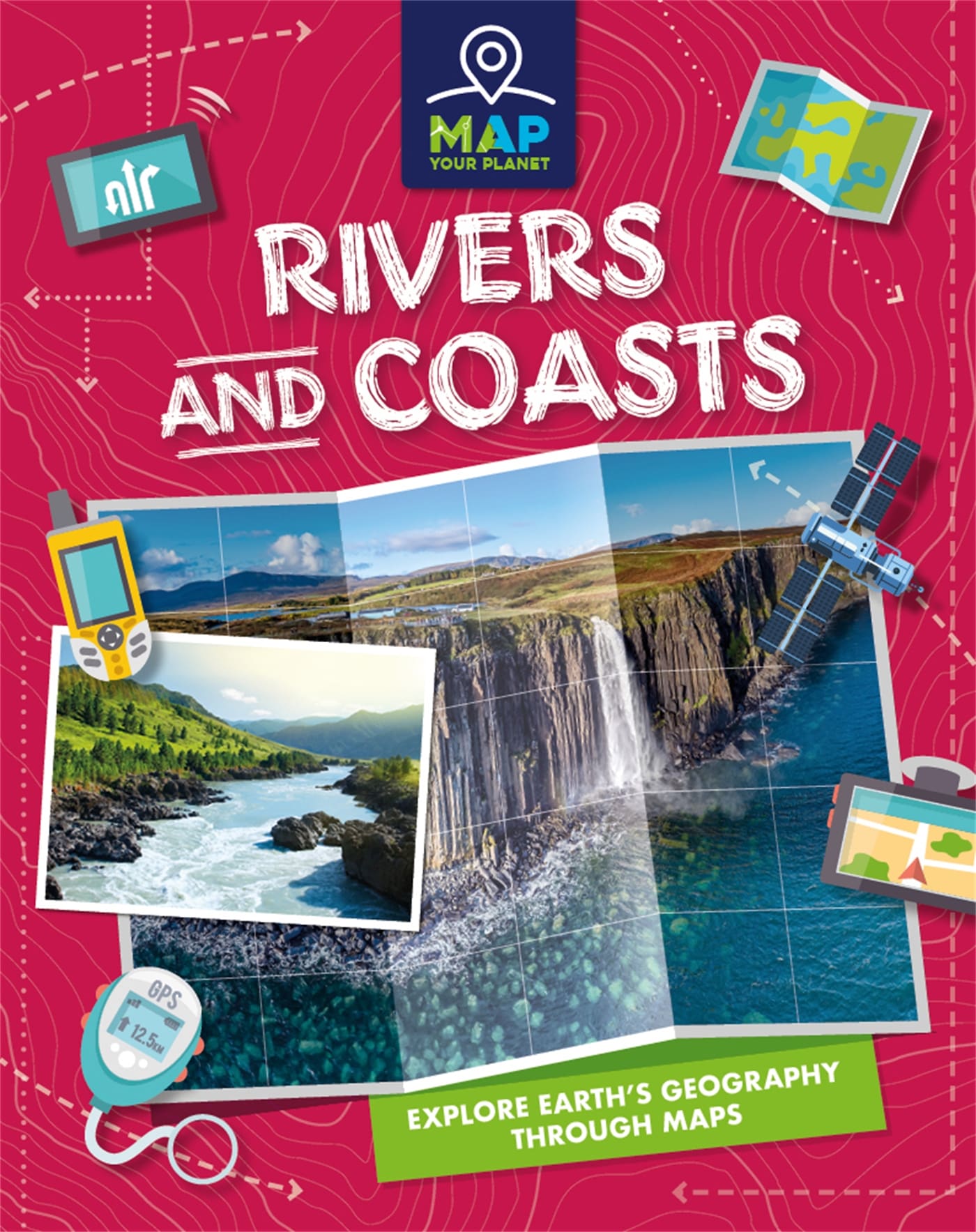 Hachette Schools Map Your Planet: Rivers and Coasts - Hachette Schools