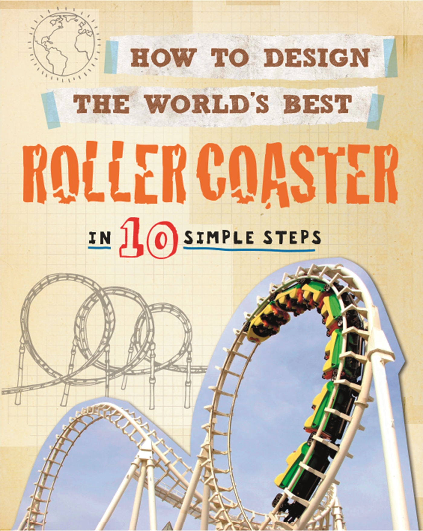 Hachette Schools How to Design the World's Best Roller Coaster
