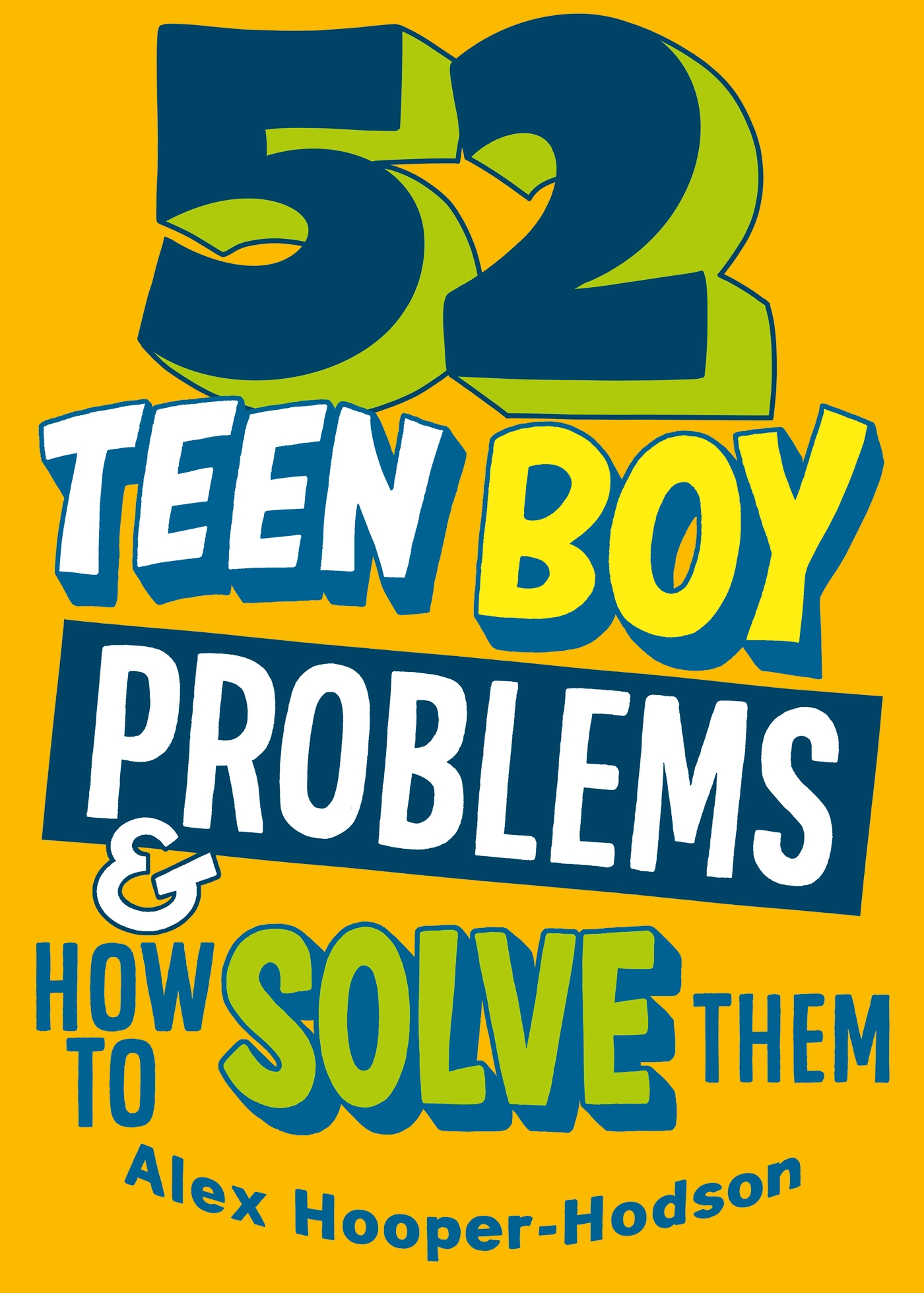 Problem Solved 52 Teen Boy Problems & How To Solve Them Hachette Schools
