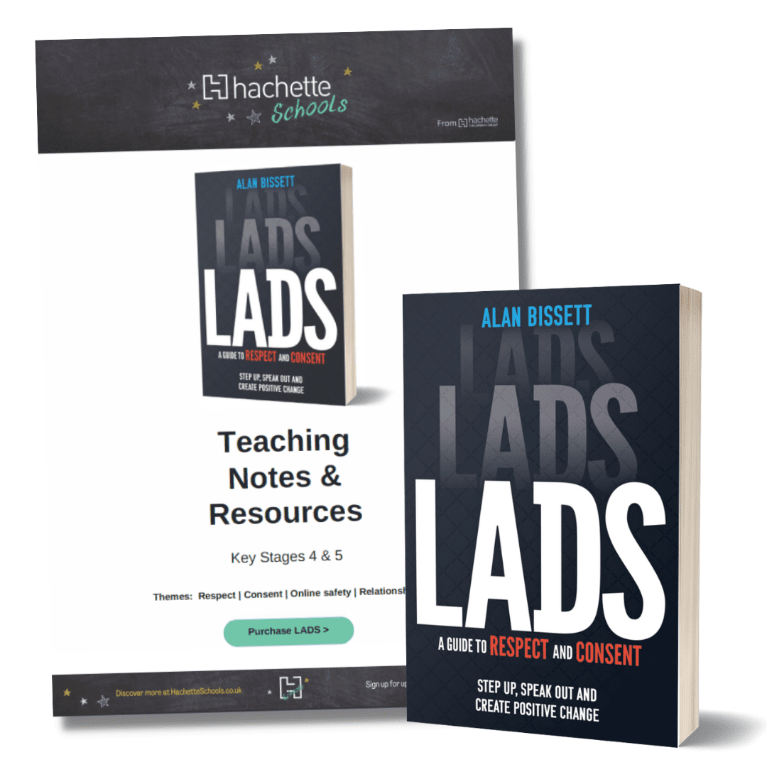 Hachette Schools Lads: A Guide to Respect and Consent – Teaching Notes ...