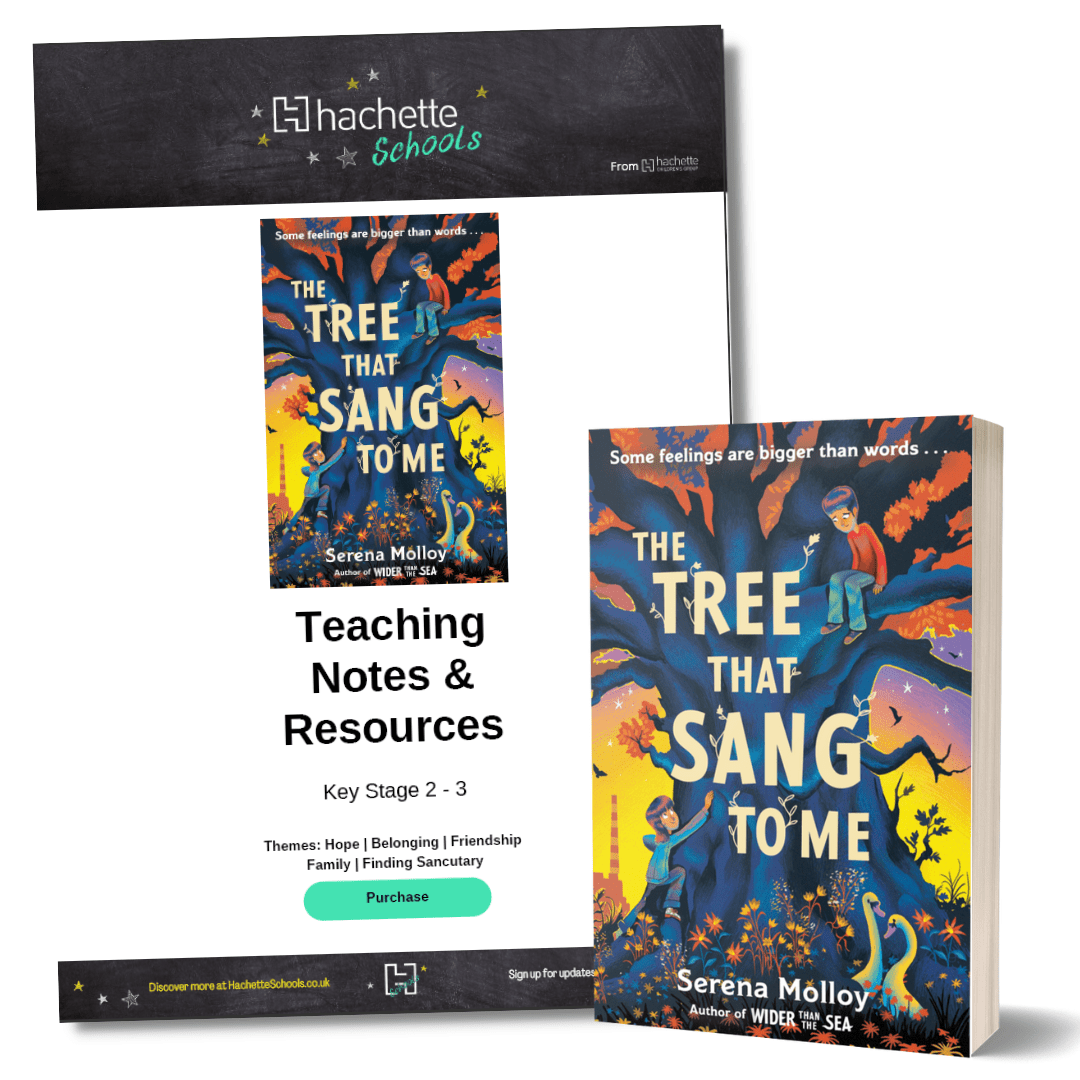 The Tree That Sang to Me – Teaching Notes - Hachette Schools